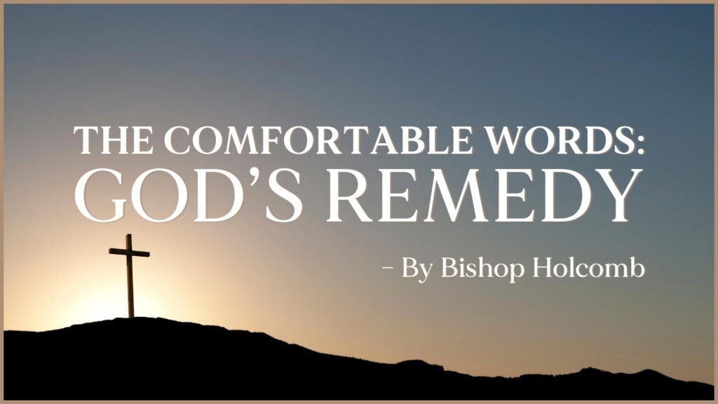 The Comfortable Words: God’s Remedy