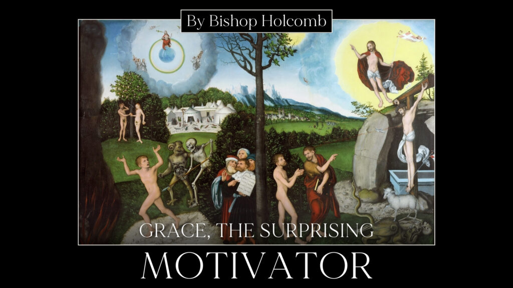 Grace, the Surprising Motivator
