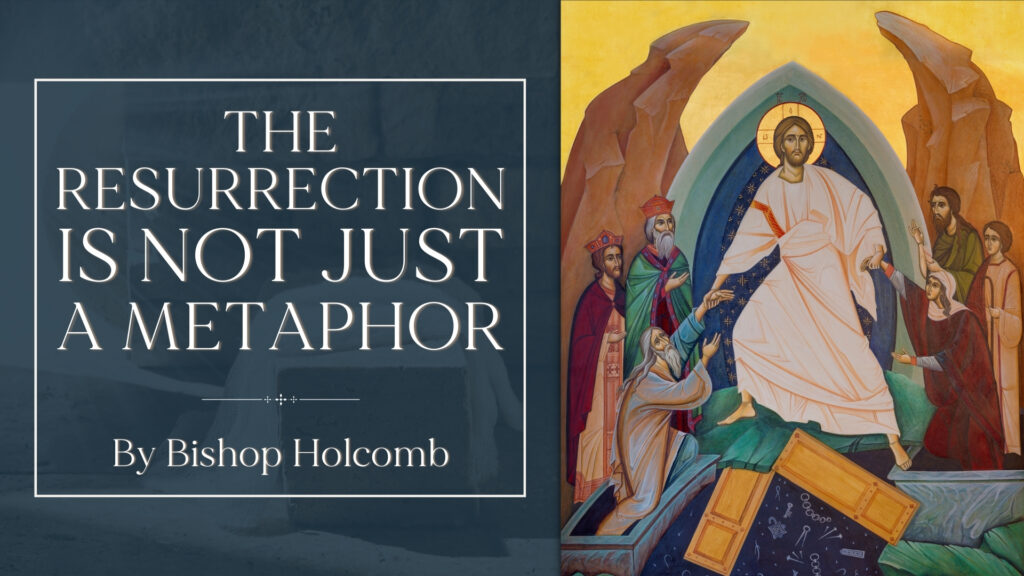 The Resurrection Is Not Just a Metaphor